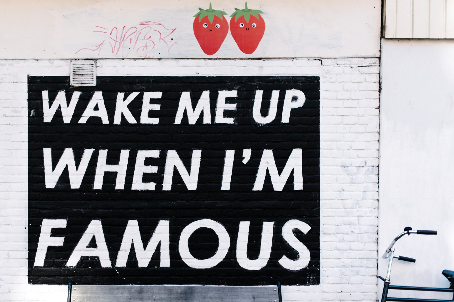 Wake me up when I'm Famous Photo by Alice Donovan Rouse on Unsplash